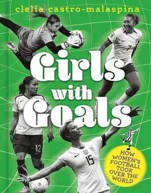 Girls with Goals de Clelia Castro-Malaspina