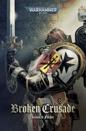 Broken Crusade de Steven B Fischer