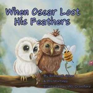 When Oscar Lost His Feathers de Elizabeth Green