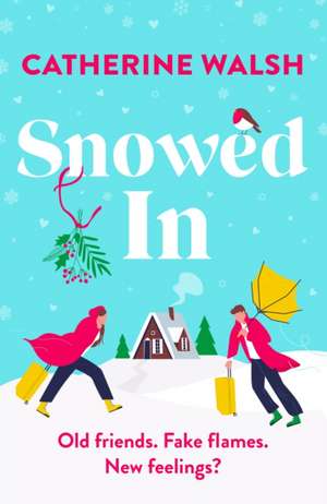 Snowed In de Catherine Walsh