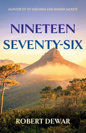 Nineteen Seventy-Six de Robert Dewar