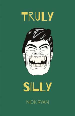 Truly Silly de Nick Ryan