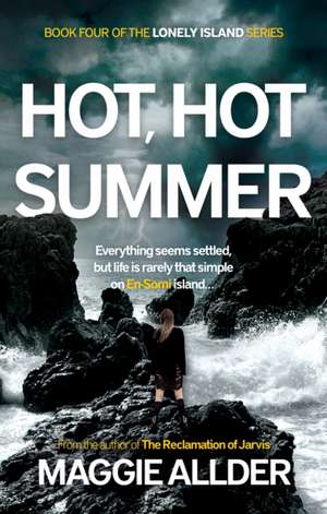 Hot, Hot Summer de Maggie Allder