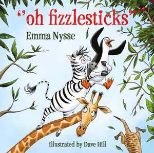 Nysse, E: Oh Fizzlesticks