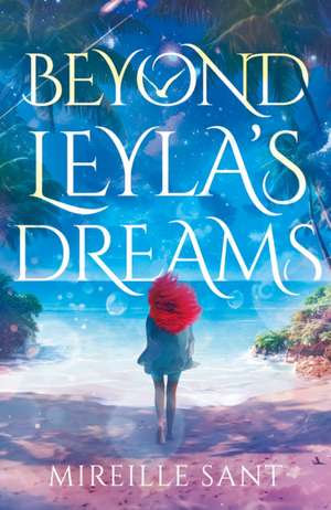 Beyond Leyla's Dreams de Mireille Sant