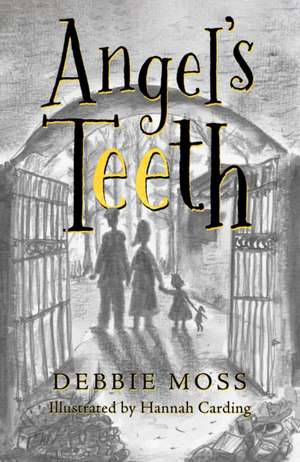 Angel's Teeth de Debbie Moss