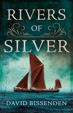 Rivers of Silver de David Bissenden