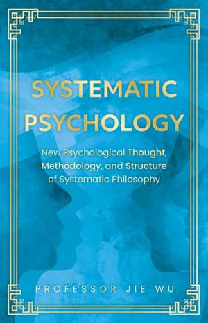 Systematic Psychology de Jie Wu