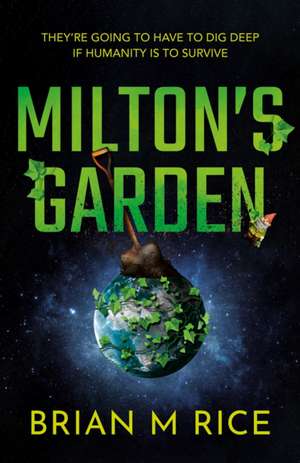 Milton's Garden de Brian M Rice
