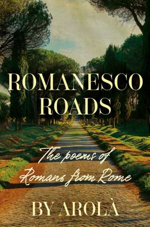 Romanesco Roads de Arolà