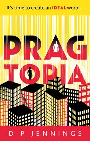 Pragtopia de D P Jennings