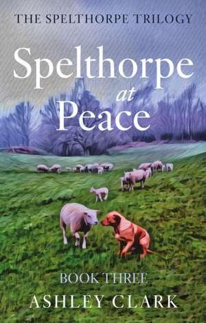 Spelthorpe at Peace de Ashley Clark