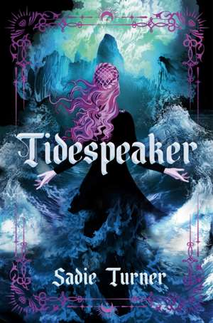 Tidespeaker de Sadie Turner