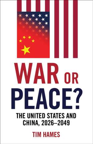 War or Peace? de Tim Hames