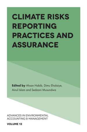 Climate Risks Reporting Practices and Assurance de Ahsan Habib