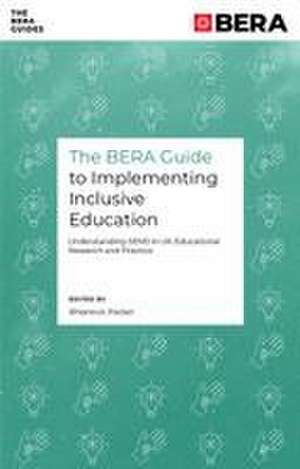 The BERA Guide to Implementing Inclusive Education de Rhiannon Packer