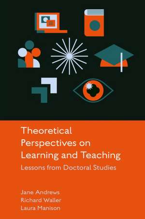 Theoretical Perspectives on Learning and Teaching de Jane Andrews