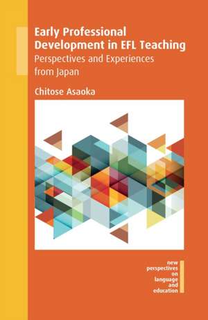 Early Professional Development in EFL Teaching de Chitose Asaoka