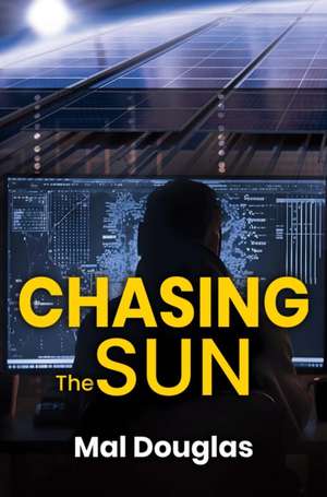 Chasing The Sun de Mal Douglas