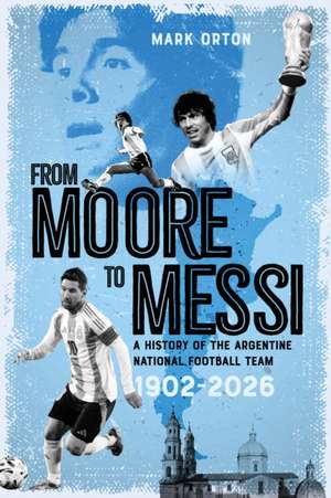 From Moore to Messi de Mark Orton