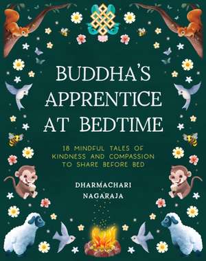 The Buddha's Apprentice at Bedtime de Dharmachari Nagaraja