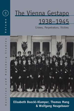 Vienna Gestapo, 1938-1945 de Wolfgang Neugebauer