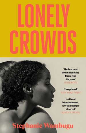Lonely Crowds de Stephanie Wambugu