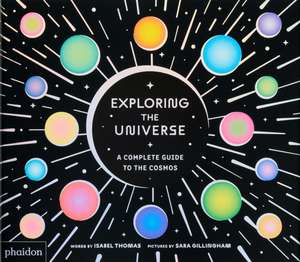 Exploring the Universe de Isabel Thomas