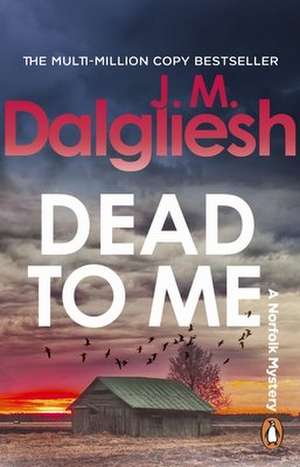 Dead to Me de J M Dalgliesh