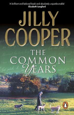 The Common Years de Jilly Cooper