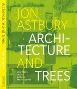 Architecture and Trees de Jon Astbury