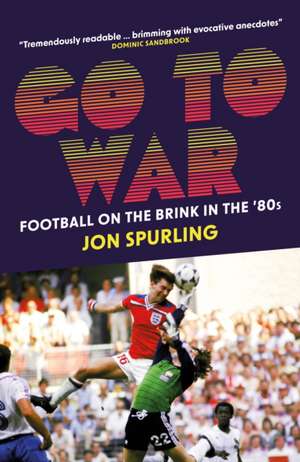 Go To War de Jon Spurling
