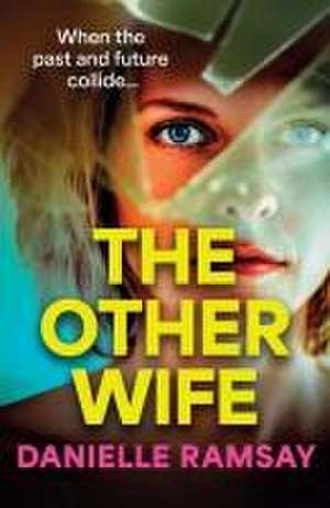 The Other Wife de Danielle Ramsay