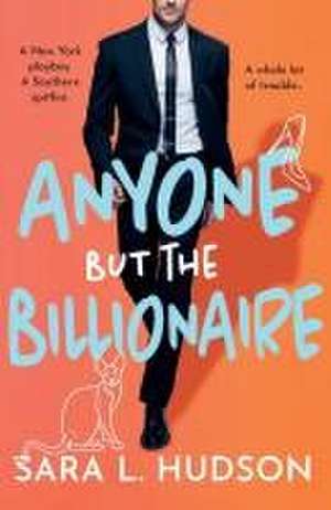 Anyone But The Billionaire de Sara L Hudson