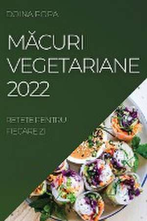 M¿CURI VEGETARIANE 2022 de Doina Popa