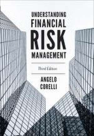 Understanding Financial Risk Management de Angelo Corelli