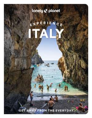 Lonely Planet Experience Italy de Kevin Raub