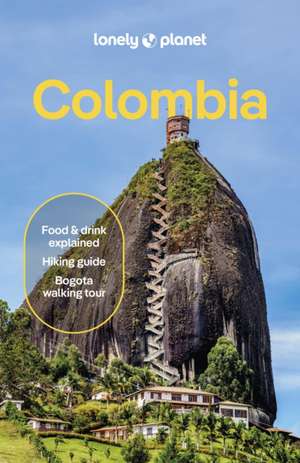 Lonely Planet Colombia de Lonely Planet