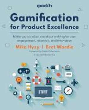 Gamification for Product Excellence de Mike Hyzy