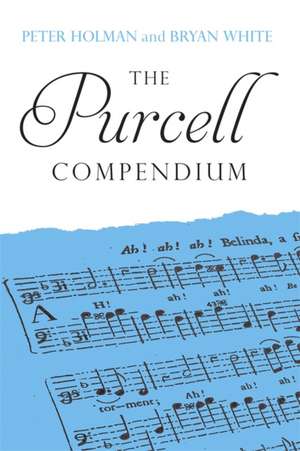 The Purcell Compendium de Peter Holman