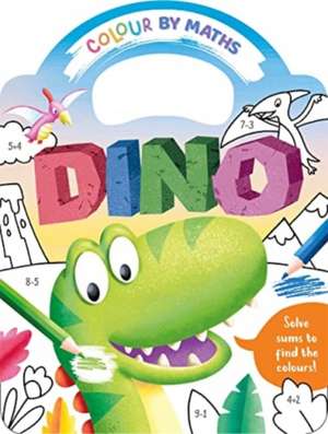 Colour By Maths: Dino de Igloo Books Ltd