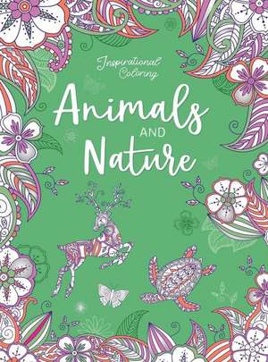 Inspirational Coloring: Animals and Nature de Igloobooks