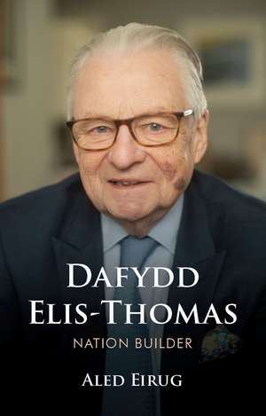 Eirug, A: Dafydd Elis-Thomas