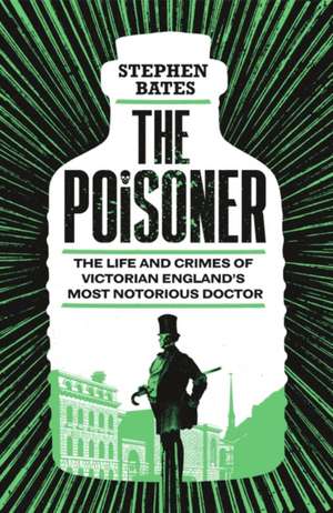 The Poisoner de Stephen Bates