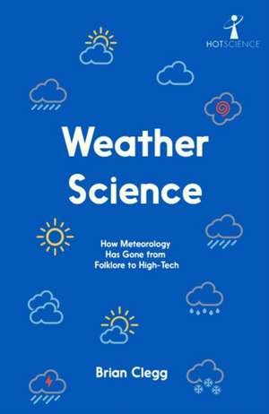 Weather Science de Brian Clegg