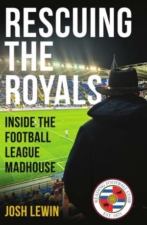 Rescuing the Royals de Josh Lewin