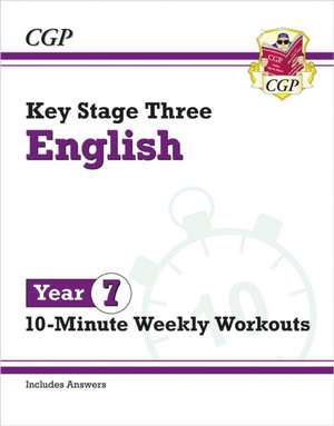 KS3 Year 7 English 10-Minute Weekly Workouts de Cgp Books