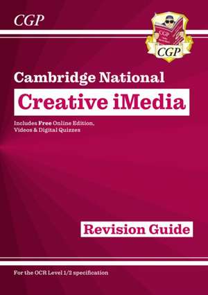 New OCR Cambridge National in Creative iMedia: Revision Guide inc Online Edition, Videos and Quizzes de CGP Books