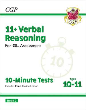 11+ GL 10-Minute Tests: Verbal Reasoning - Ages 10-11 Book 2 (with Online Edition) de CGP Books