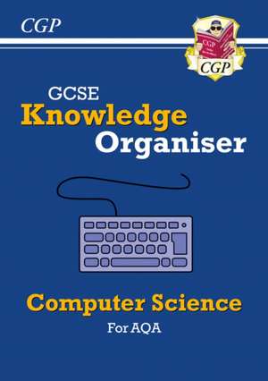 New GCSE Computer Science AQA Knowledge Organiser de CGP Books